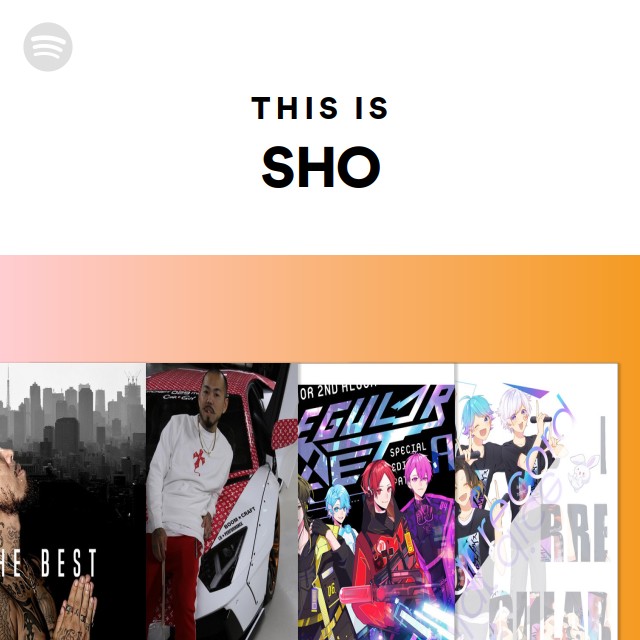 This Is Sho | Spotify Playlist