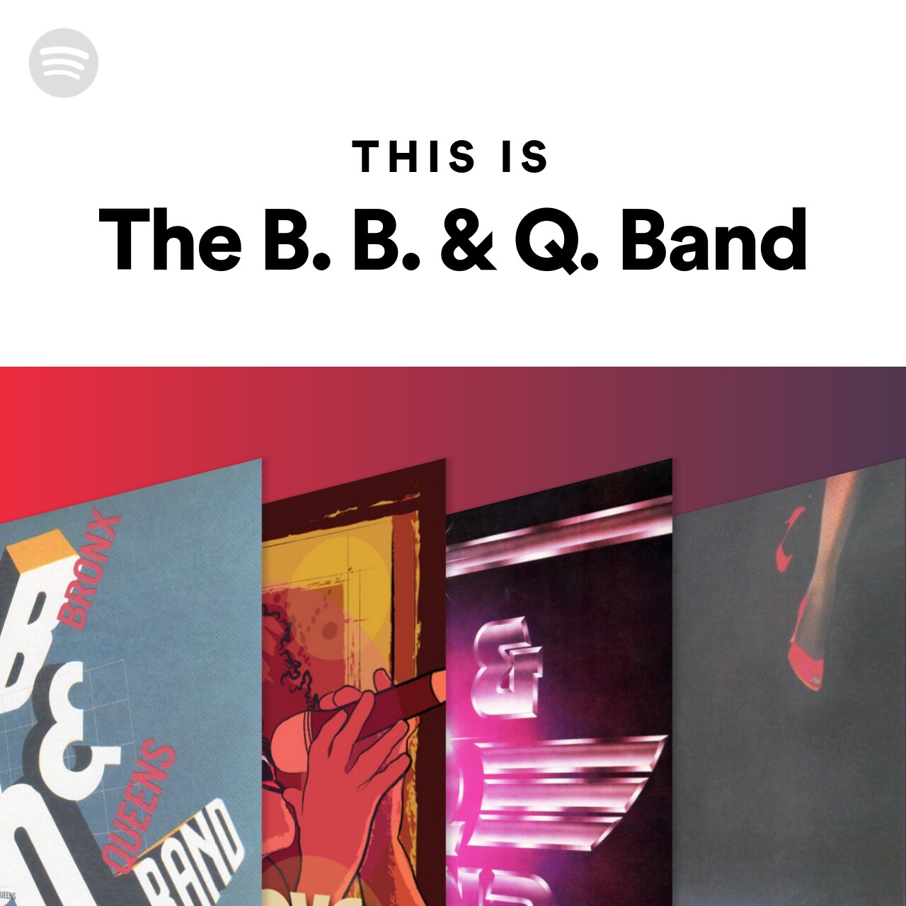 This Is The B. B. & Q. Band | Spotify Playlist