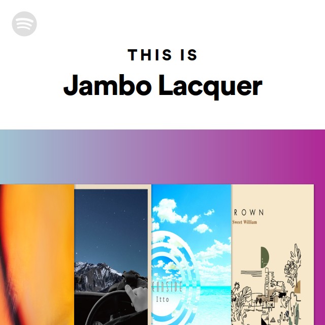 This Is Jambo Lacquer - Playlist By Spotify | Spotify