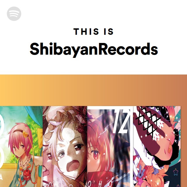 ShibayanRecords | Spotify