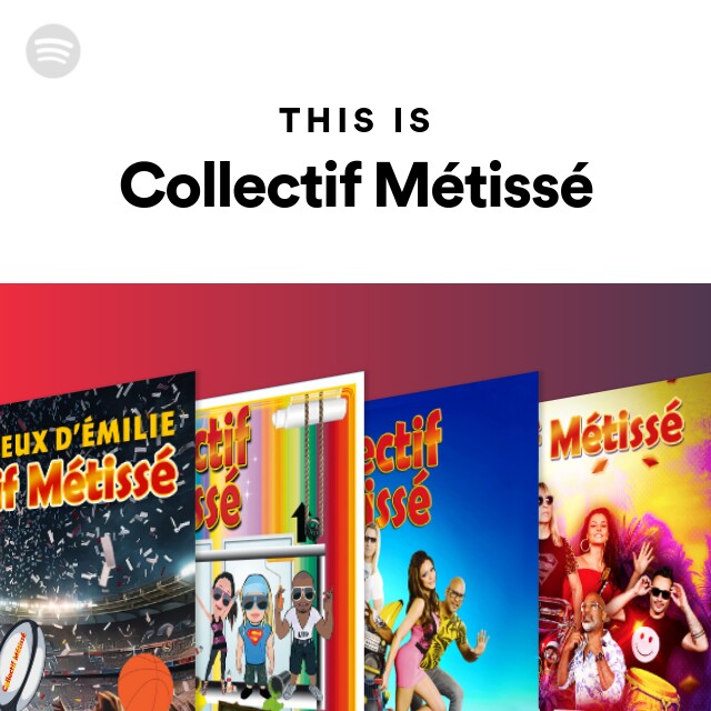 This Is Collectif Métissé - playlist by Spotify | Spotify