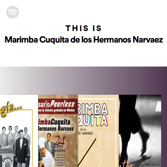This Is Marimba Cuquita de los Hermanos Narvaez playlist by Spotify