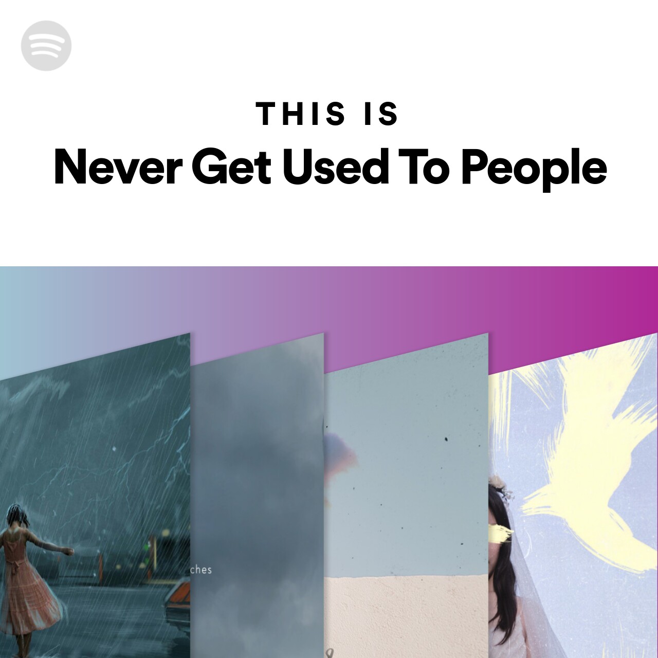 this-is-never-get-used-to-people-spotify-playlist