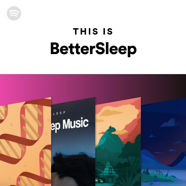 This Is BetterSleep - Playlist By Spotify | Spotify