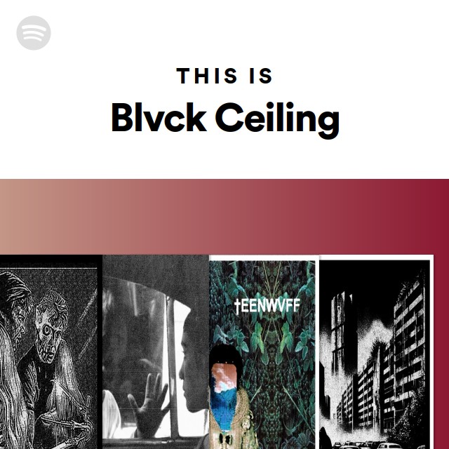 Blvck Ceiling Spotify