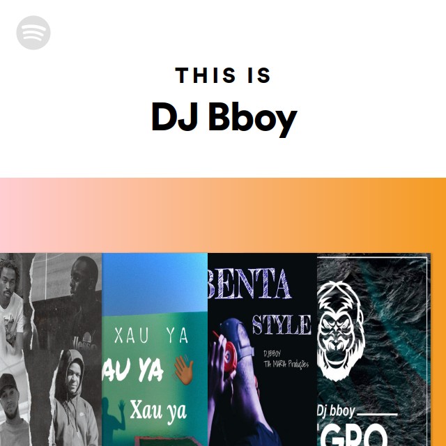 This Is DJ Bboy - Playlist By Spotify | Spotify