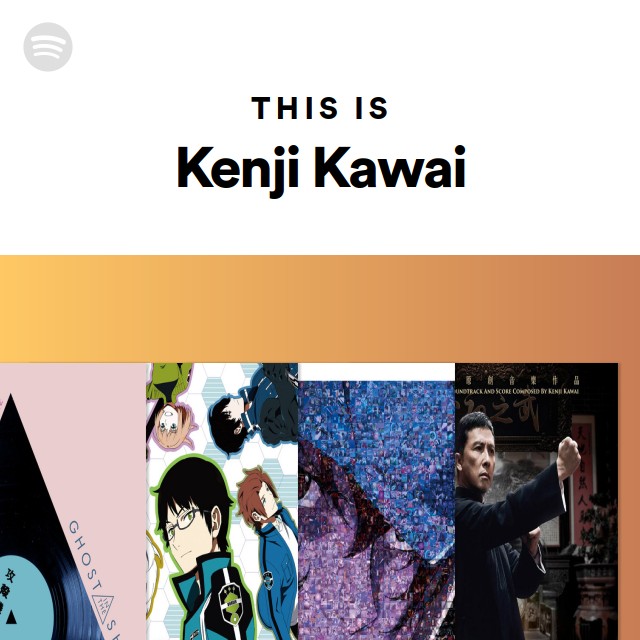 This Is Kenji Kawai Spotify Playlist