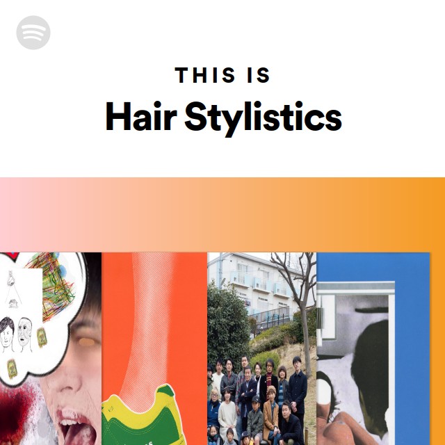 This Is Hair Stylistics - playlist by Spotify | Spotify