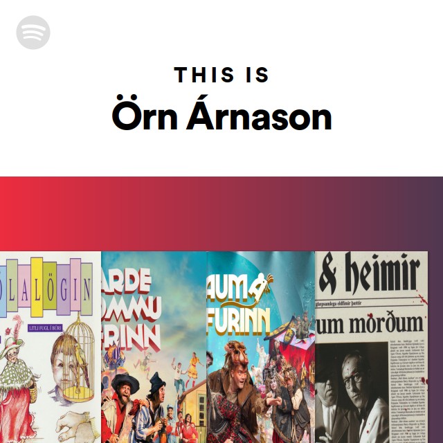 This Is Örn Árnason - playlist by Spotify | Spotify
