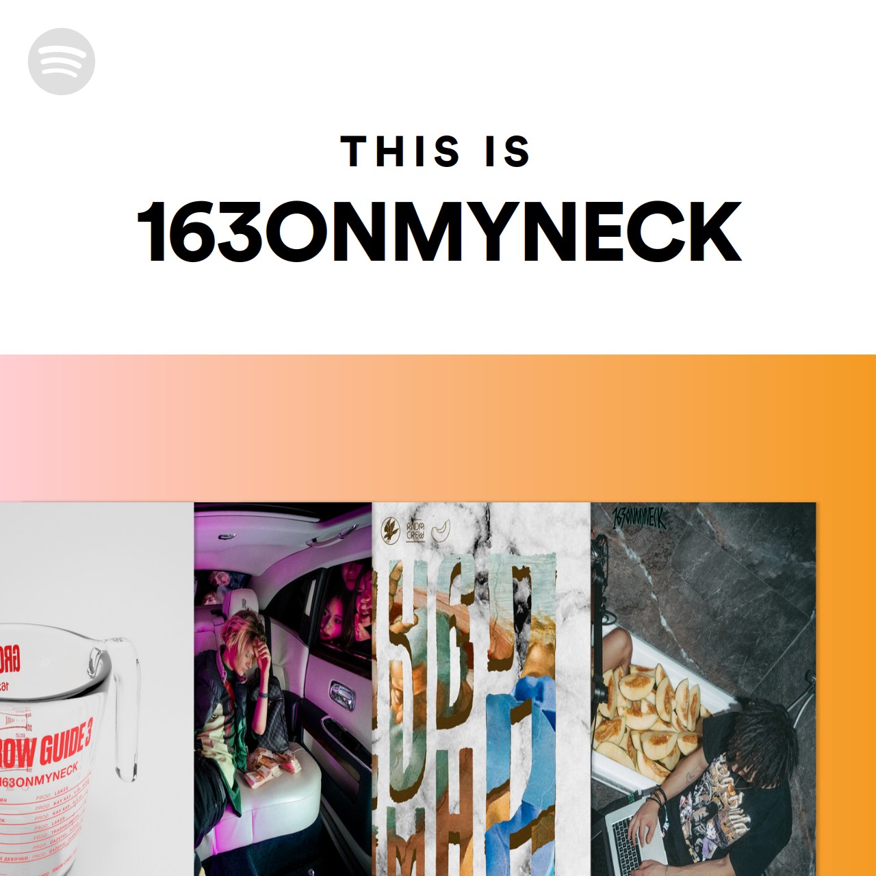 This Is 163ONMYNECK | Spotify Playlist
