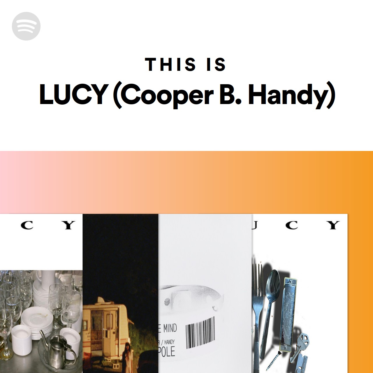 This Is LUCY (Cooper B. Handy) | Spotify Playlist