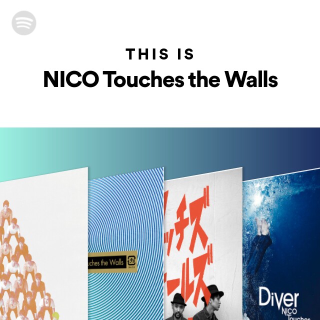 Nico Touches The Walls Spotify
