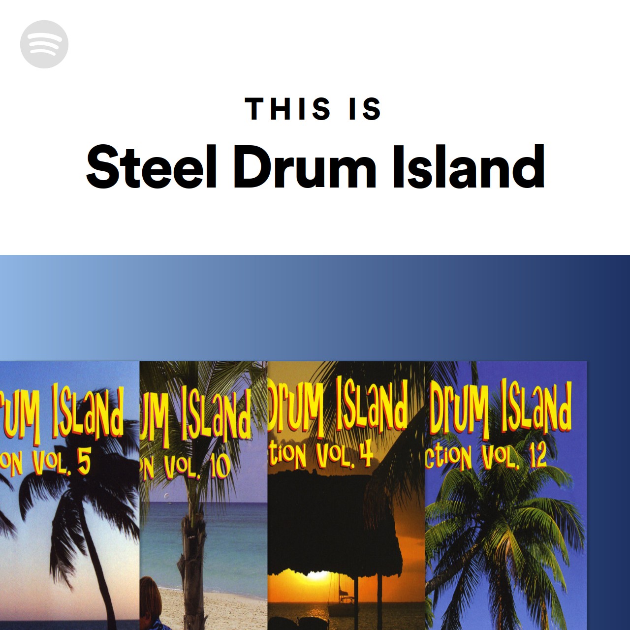 This Is Steel Drum Island Spotify Playlist