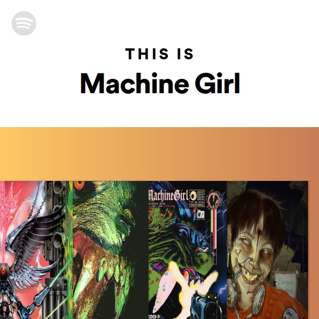 Machine Girl Spotify