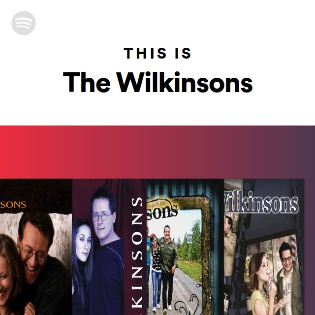 This Is The Wilkinsons playlist by Spotify Spotify