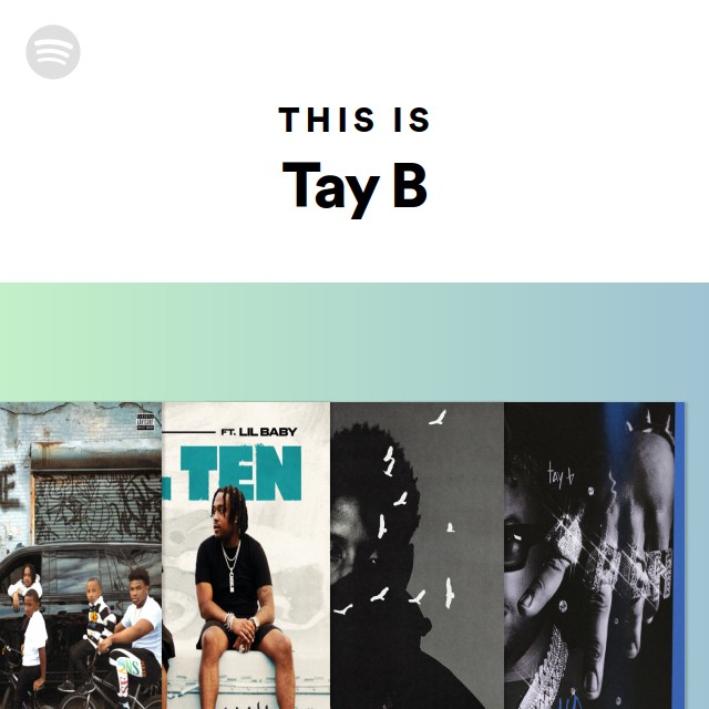 This Is Tay B - Playlist By Spotify | Spotify