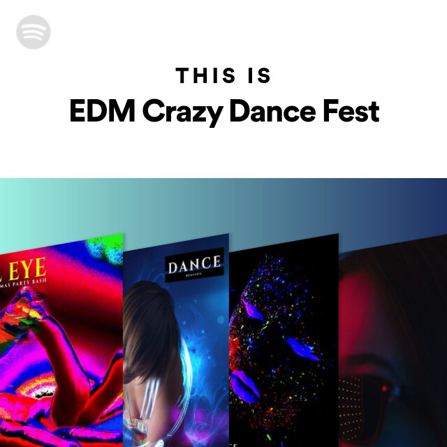 Jolly Blank Gepard This Is EDM Crazy Dance Fest - playlist by Spotify | Spotify