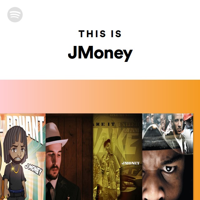 This Is JMoney - playlist by Spotify | Spotify