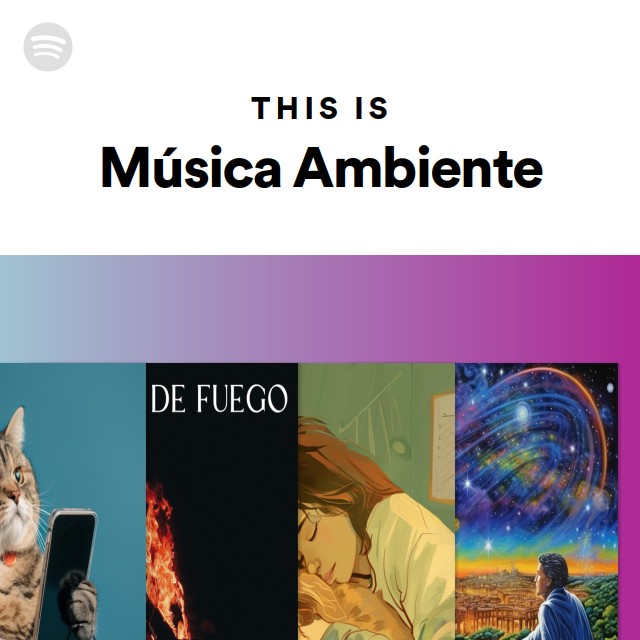 This Is Música Ambiente Playlist By Spotify Spotify