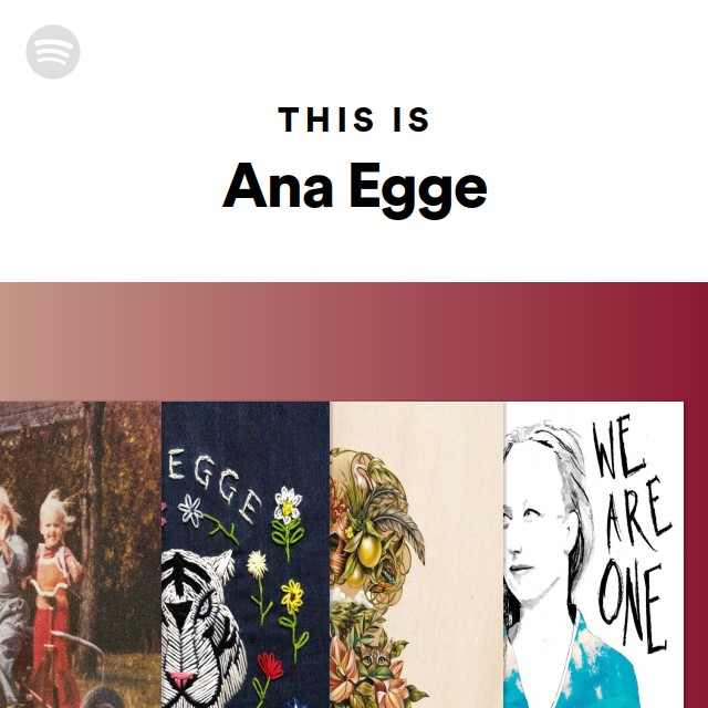 Ana Egge | Spotify