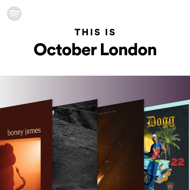 This Is October London playlist by Spotify Spotify