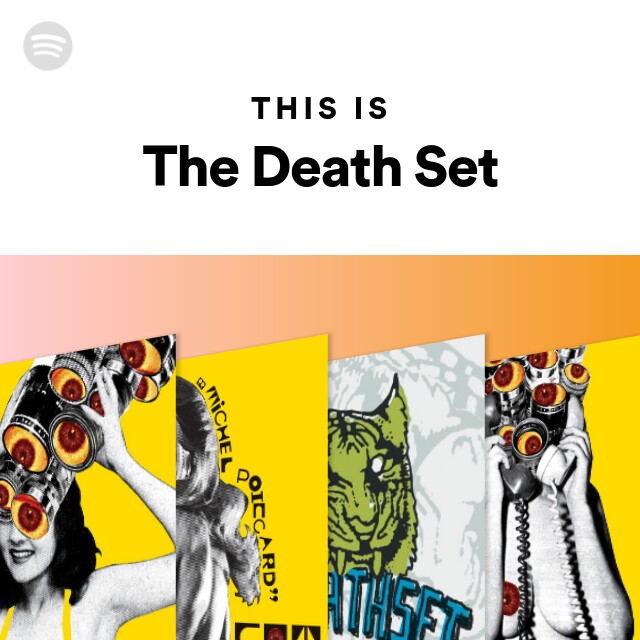 this-is-the-death-set-playlist-by-spotify-spotify