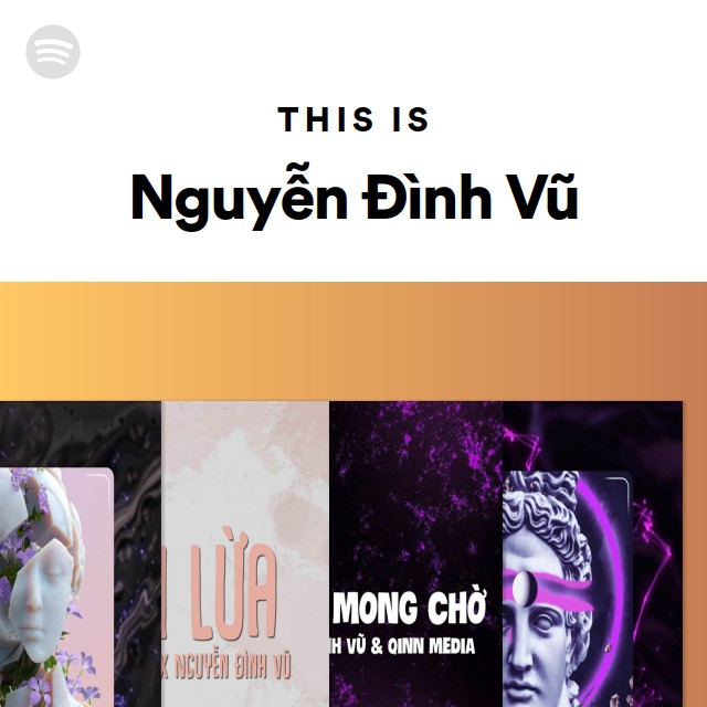 This Is Nguyễn Đình Vũ - playlist by Spotify | Spotify