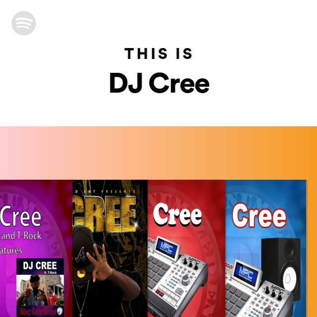 This Is DJ Cree - playlist by Spotify | Spotify