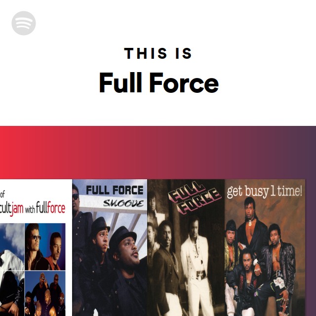 Full Force Spotify