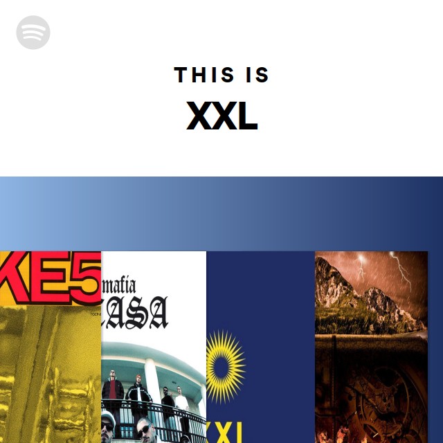 This Is XXL playlist by Spotify Spotify