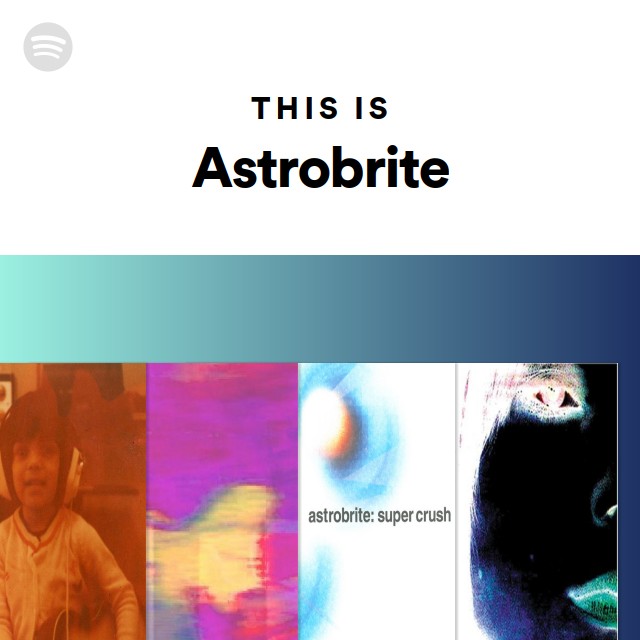 Astrobrite | Spotify