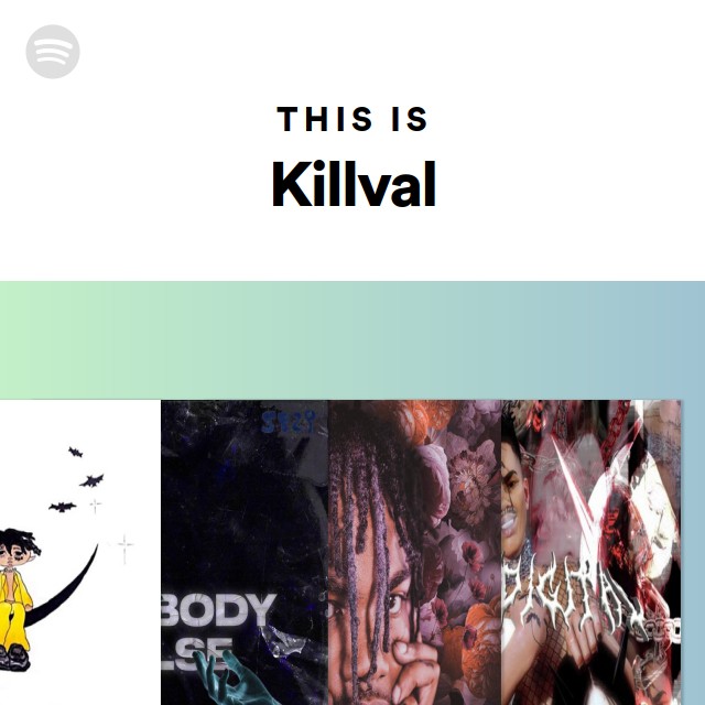 This Is Killval - playlist by Spotify | Spotify