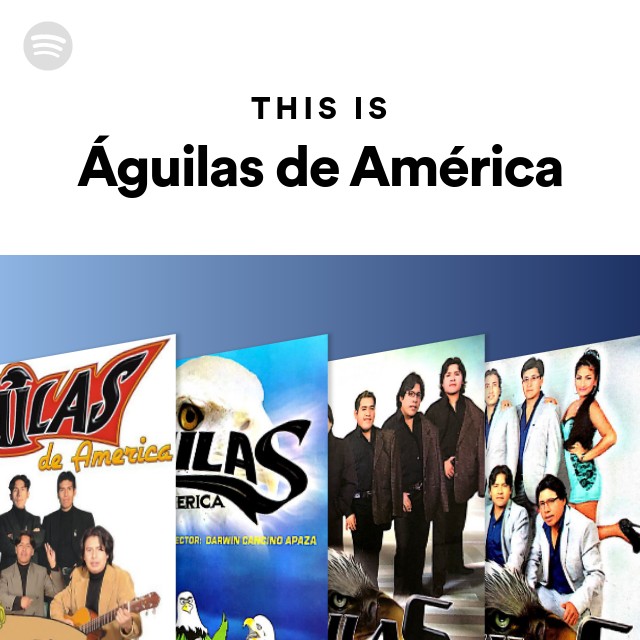 This Is Águilas de América - playlist by Spotify | Spotify