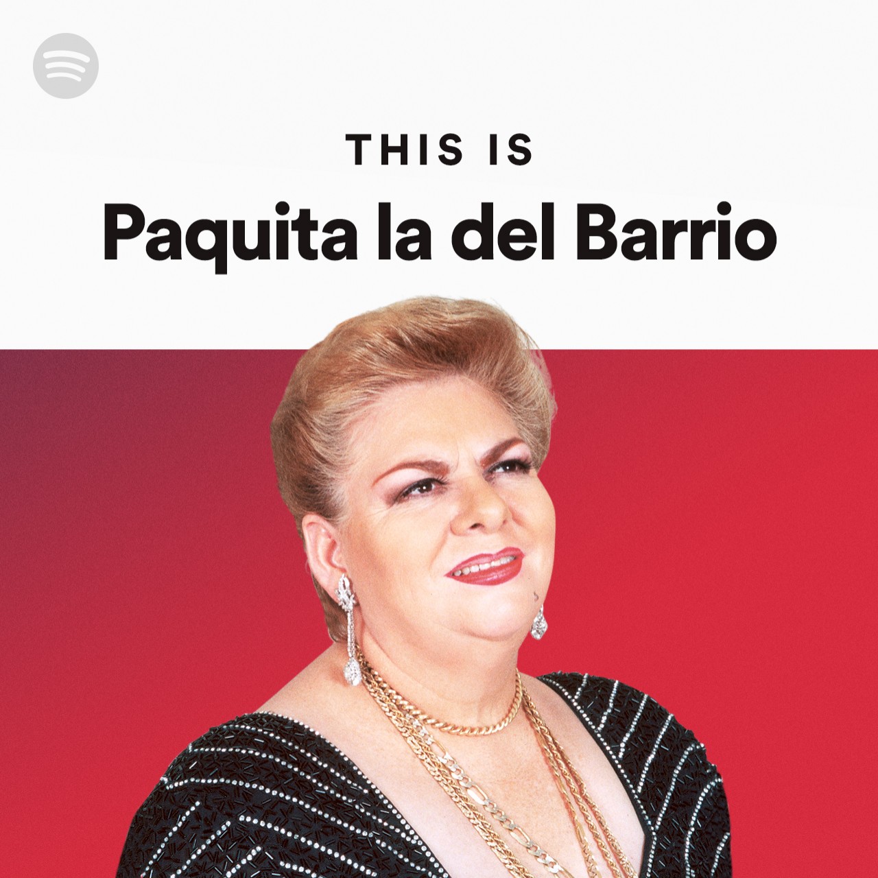 This Is Paquita La Del Barrio.