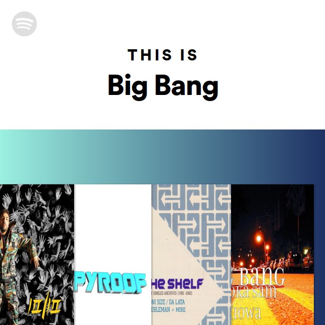 This Is Big Bang - playlist by Spotify | Spotify