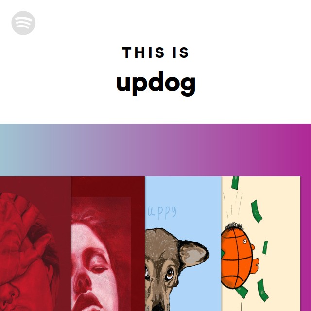 This Is updog playlist by Spotify Spotify