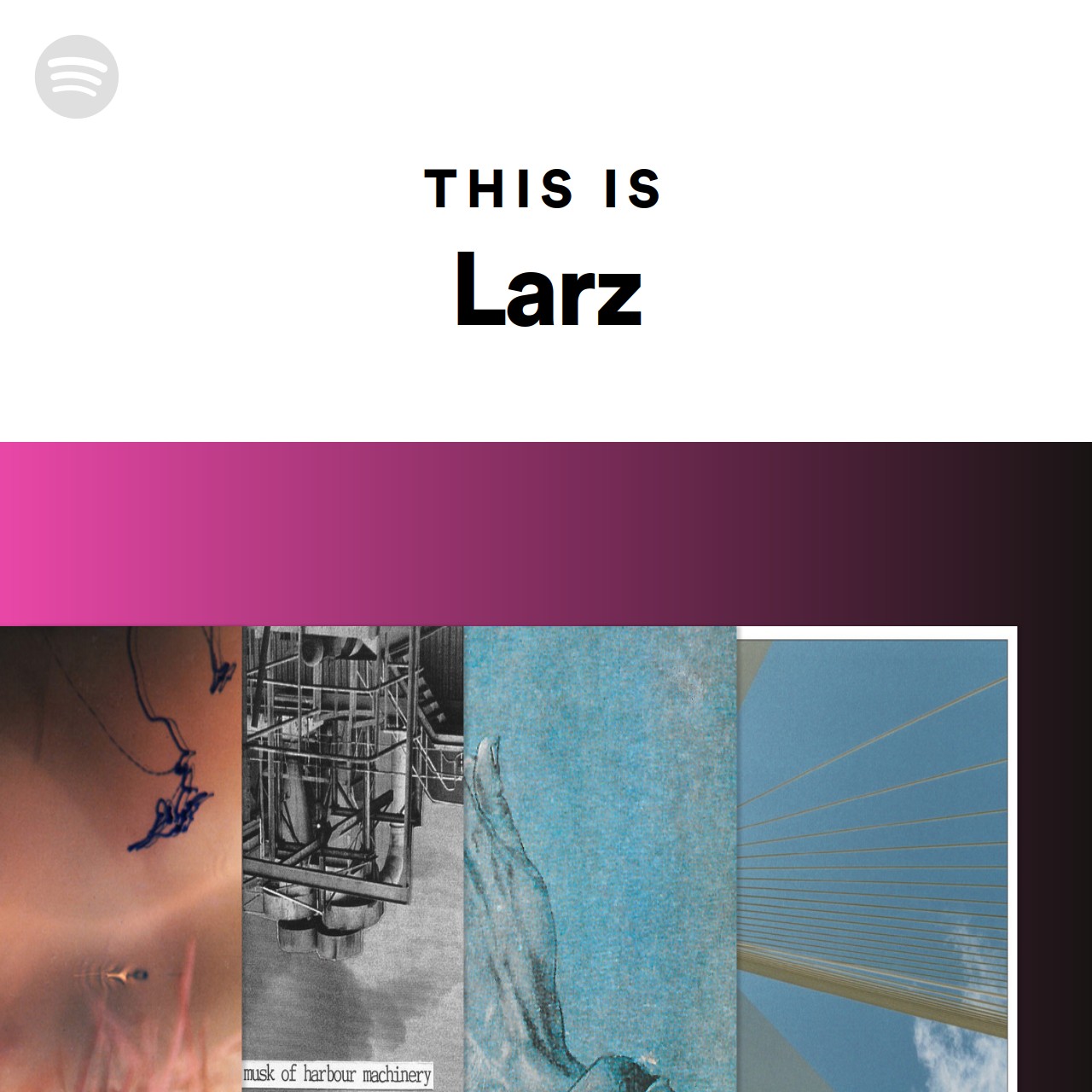 This Is Larz | Spotify Playlist