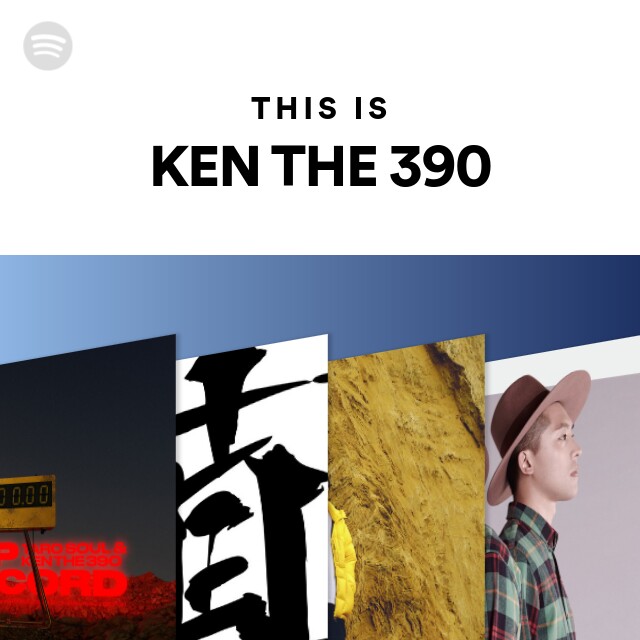 Ken The 390 Spotify