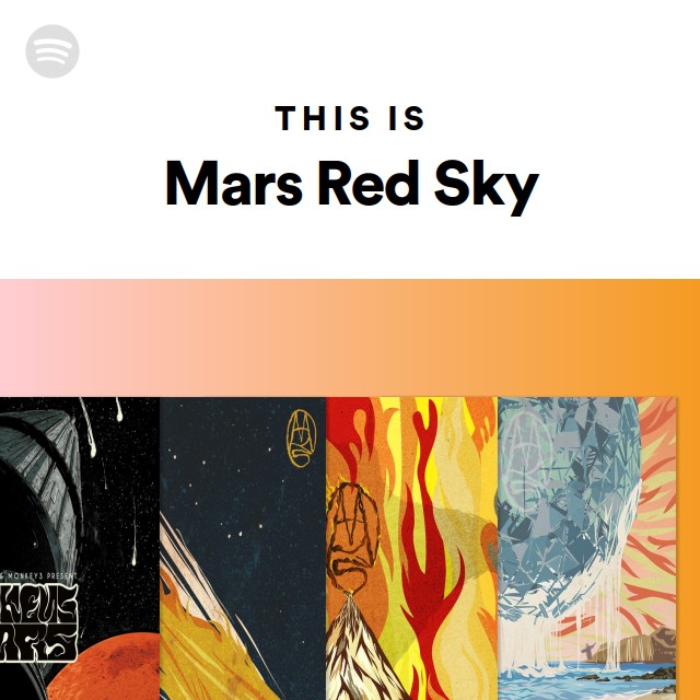 This Is Mars Red Sky playlist by Spotify Spotify