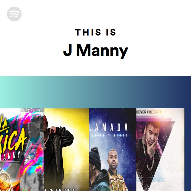 This Is J Manny - playlist by Spotify | Spotify