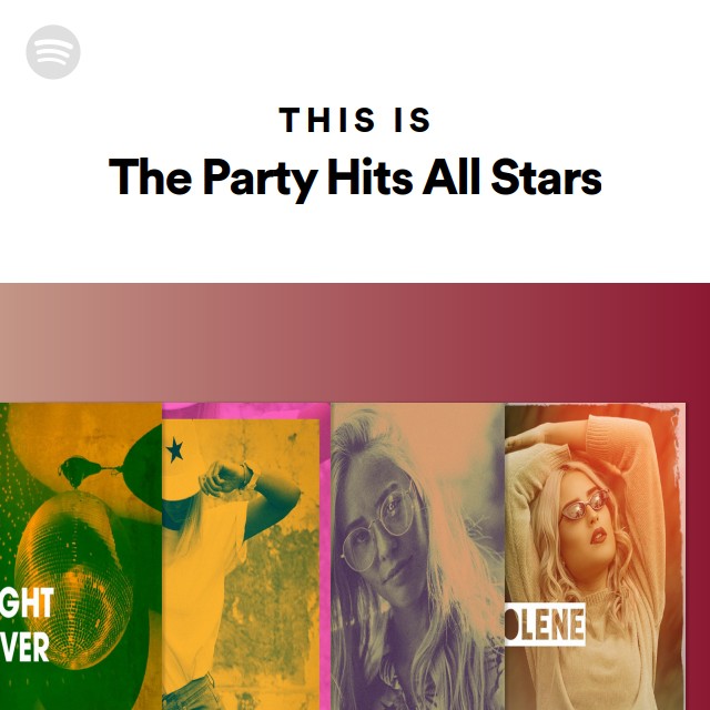 this-is-the-party-hits-all-stars-playlist-by-spotify-spotify
