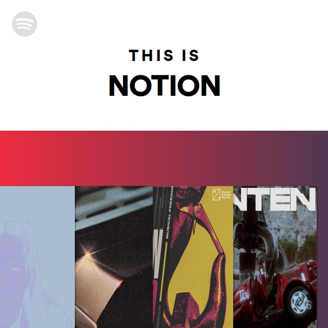 This is notion playlist by spotify spotify