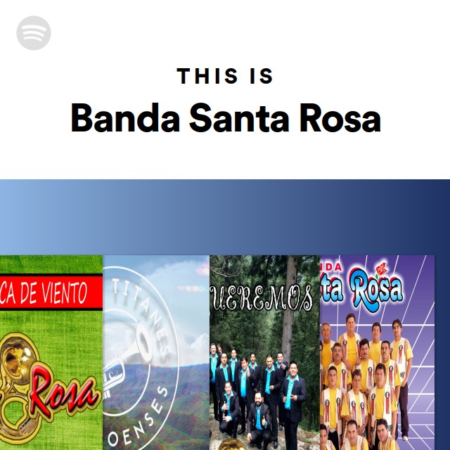 This is banda santa rosa playlist by spotify spotify