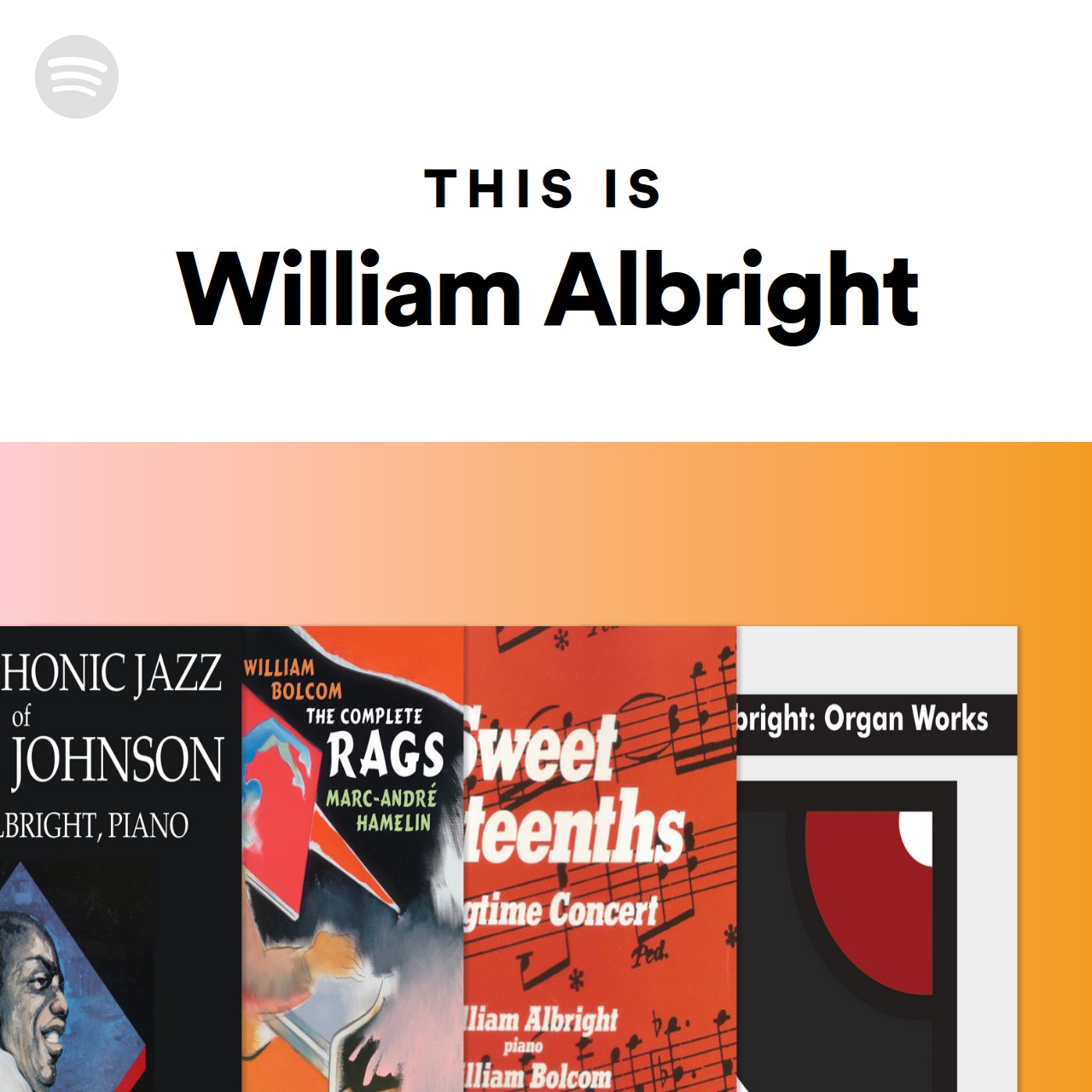 This Is William Albright | Spotify Playlist