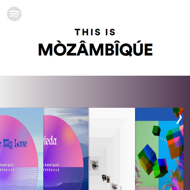 This Is MÒZÂMBÎQÚE - Playlist By Spotify | Spotify