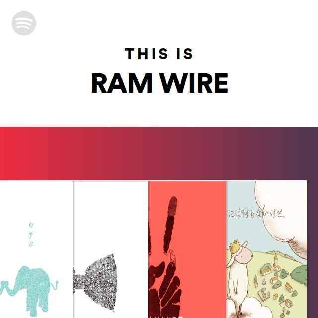 This Is Ram Wire Spotify Playlist