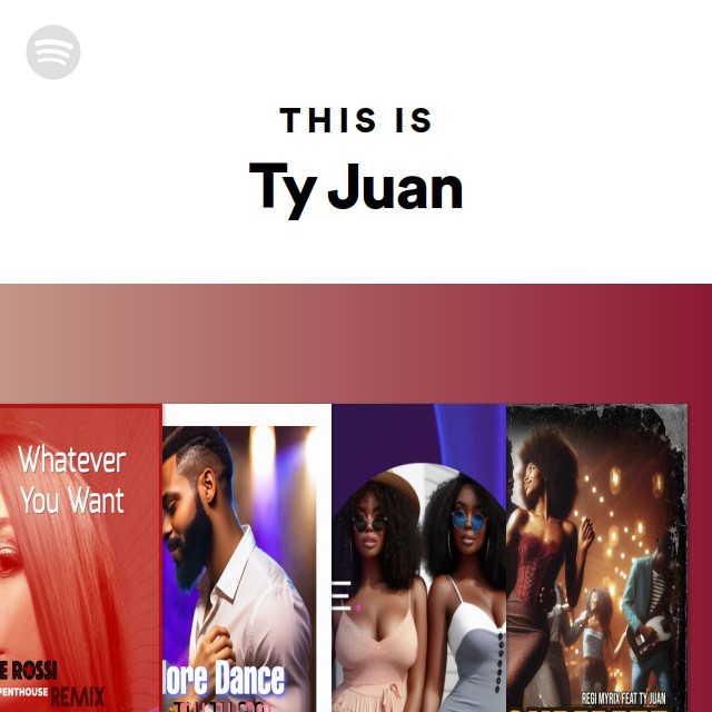 This Is Ty Juan - playlist by Spotify | Spotify