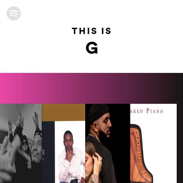 This Is G - playlist by Spotify | Spotify