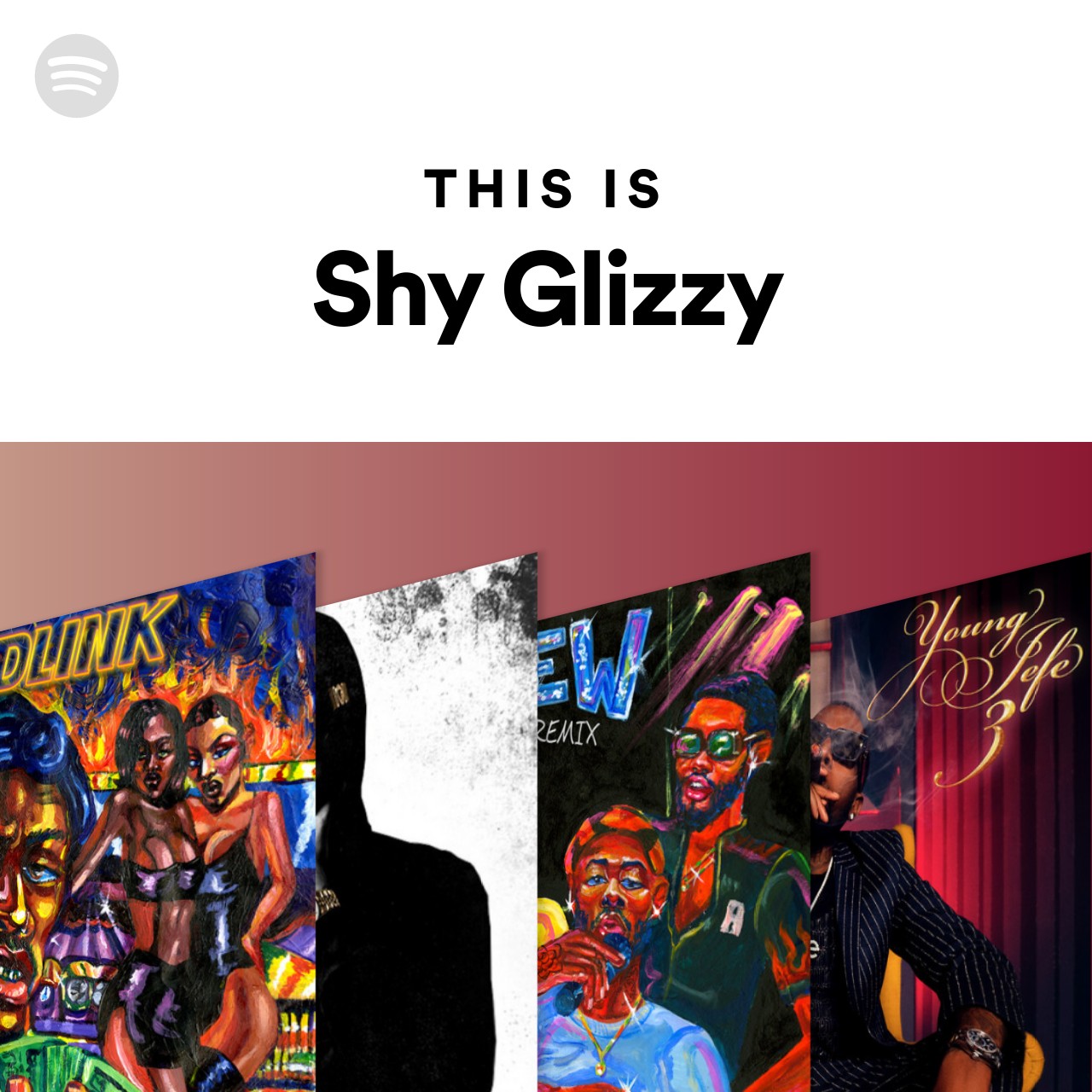 This Is Shy Glizzy Spotify Playlist