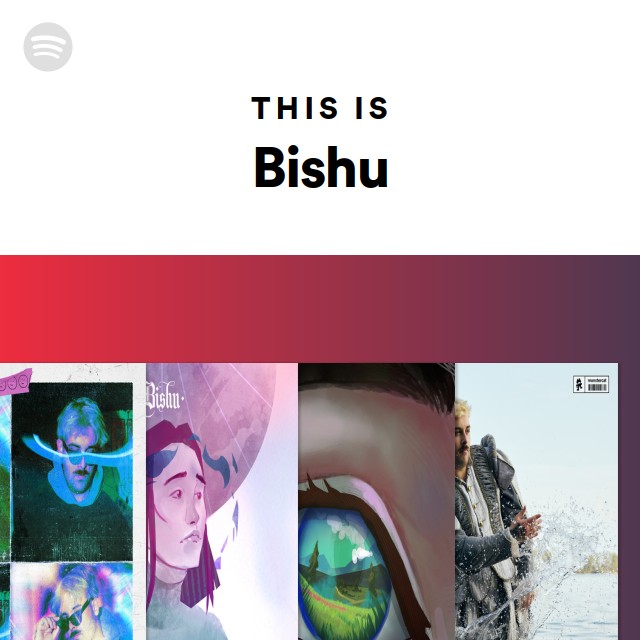 This Is Bishu - playlist by Spotify | Spotify